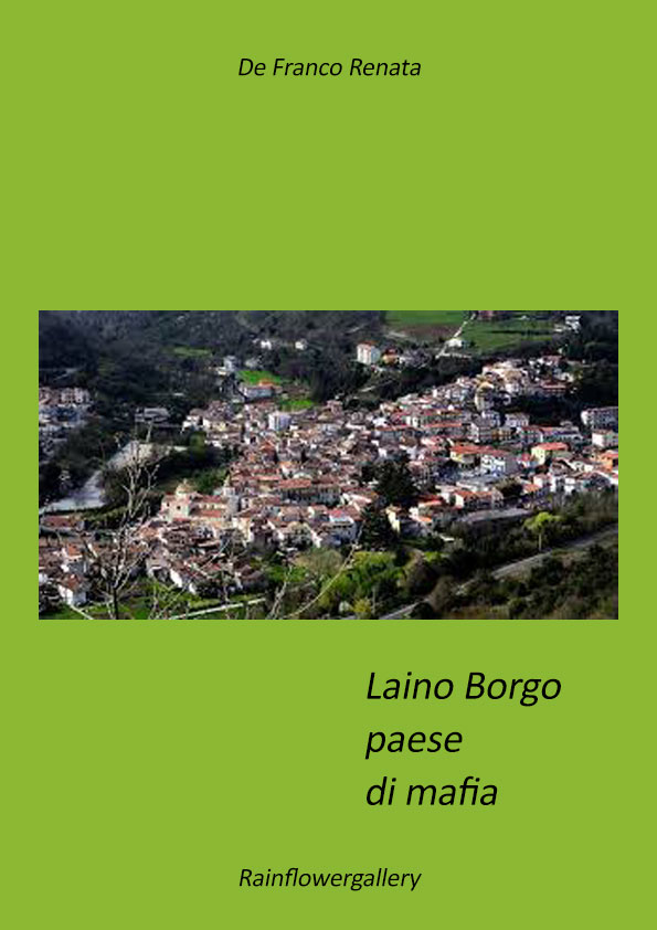 - Laino Borgo paese di mafia (Libro illustrato) - Laino Borgo paese di mafia (Libro illustrato)